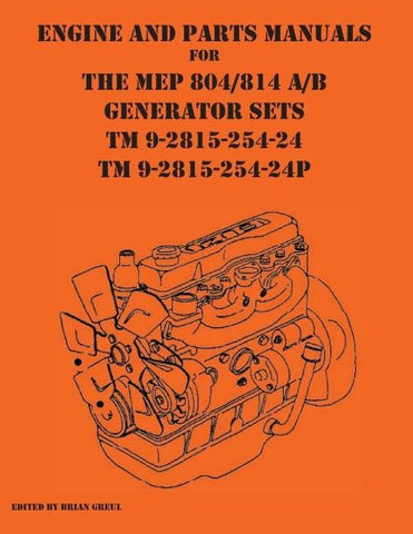 Engine and parts Manuals for the MEP 804/814 A/B Generator Sets TM 9-2815-254-24 and TM 9-2815-254-24P