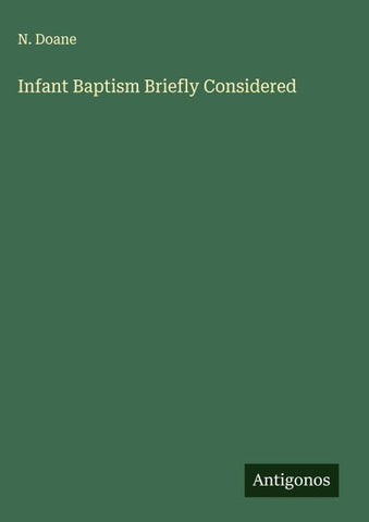 Infant Baptism Briefly Considered