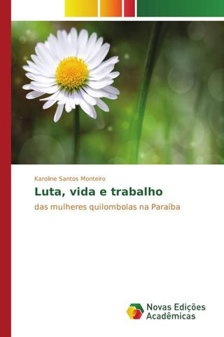 Luta, vida e trabalho