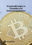 Kryptowährungen in Schwellen- und Entwicklungsländern