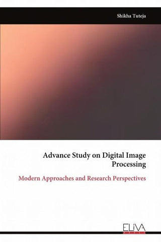 Advance Study on Digital Image Processing
