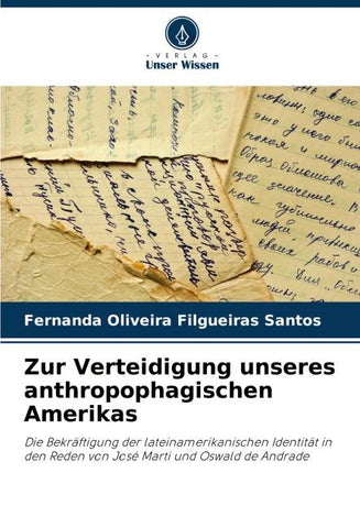 Zur Verteidigung unseres anthropophagischen Amerikas