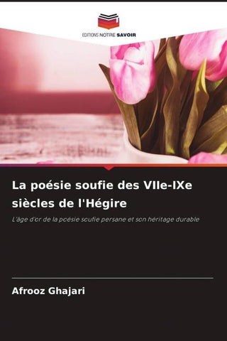 La poésie soufie des VIIe-IXe siècles de l'Hégire