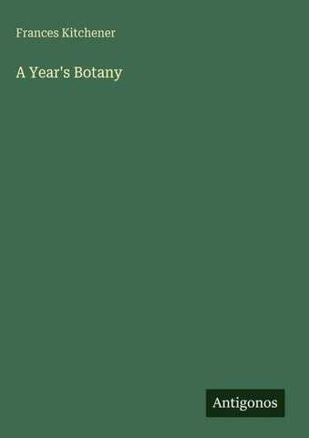 A Year's Botany