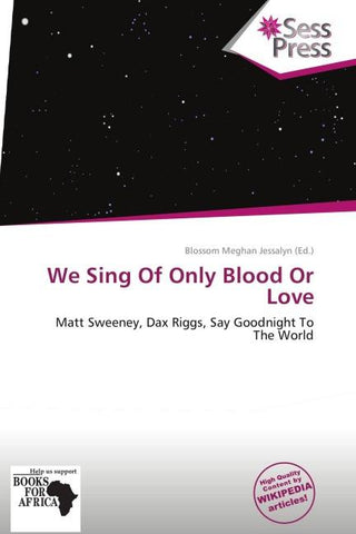 We Sing Of Only Blood Or Love