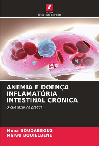 ANEMIA E DOENÇA INFLAMATÓRIA INTESTINAL CRÓNICA