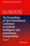 The Proceedings of 2024 International Conference on Artificial Intelligence and Autonomous Transportation