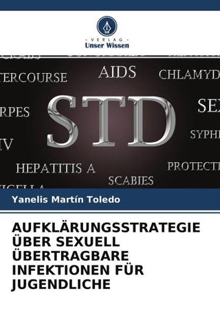AUFKLÄRUNGSSTRATEGIE ÜBER SEXUELL ÜBERTRAGBARE INFEKTIONEN FÜR JUGENDLICHE