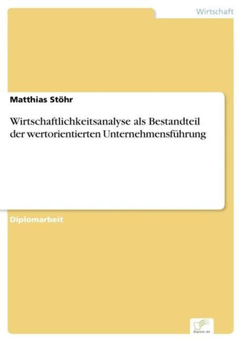 Wirtschaftlichkeitsanalyse als Bestandteil der wertorientierten Unternehmensführung