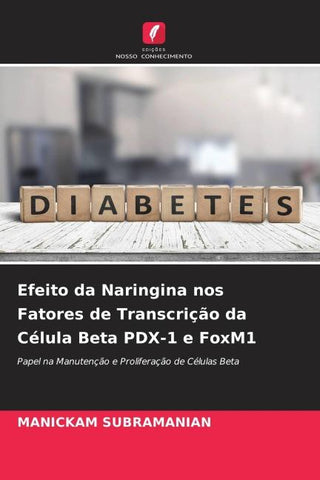 Efeito da Naringina nos Fatores de Transcrição da Célula Beta PDX-1 e FoxM1