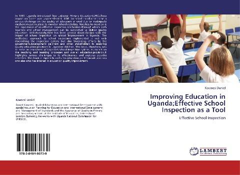 Improving Education in Uganda;Effective School Inspection as a Tool
