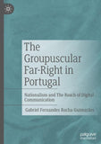 The Groupuscular Far-Right in Portugal