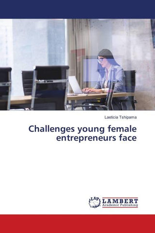 Challenges young female entrepreneurs face
