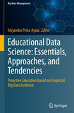 Educational Data Science: Essentials, Approaches, and Tendencies