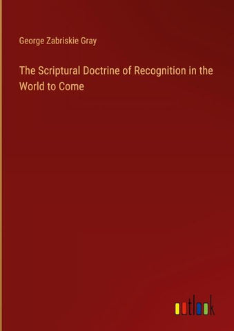 The Scriptural Doctrine of Recognition in the World to Come