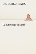 La lutte pour la santé