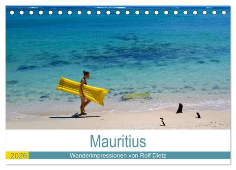Mauritius - Wanderimpressionen von Rolf Dietz (Tischkalender 2026 DIN A5 quer), CALVENDO Monatskalender