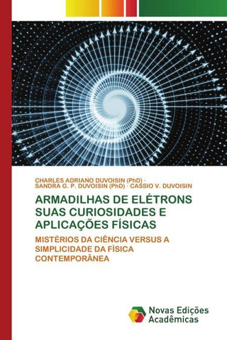ARMADILHAS DE ELÉTRONS SUAS CURIOSIDADES E APLICAÇÕES FÍSICAS