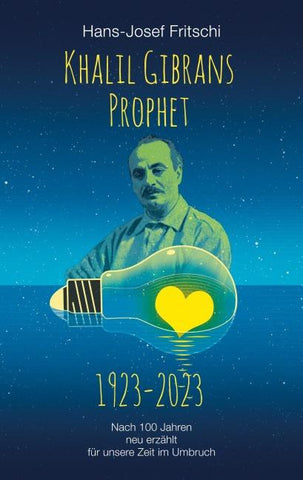 Khalil Gibrans Prophet 1923-2023