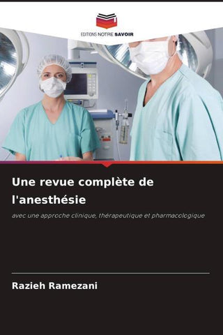 Une revue complète de l'anesthésie