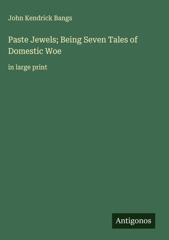 Paste Jewels; Being Seven Tales of Domestic Woe