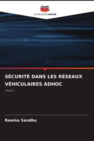 SÉCURITÉ DANS LES RÉSEAUX VÉHICULAIRES ADHOC