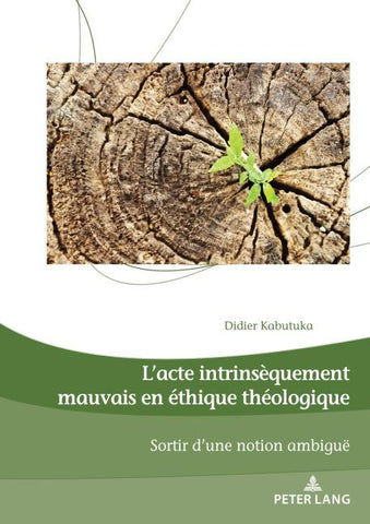 L’acte intrinsèquement mauvais en éthique théologique