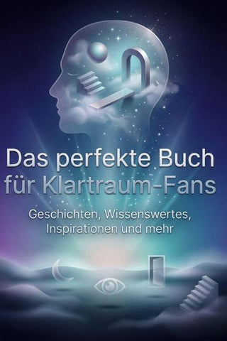 Das perfekte Buch für Klartraum-Fans