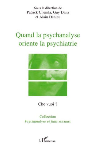 Quand la psychanalyse oriente la psychiatrie