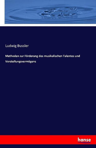 Methoden zur Förderung des musikalischen Talentes und Vorstellungsvermögens