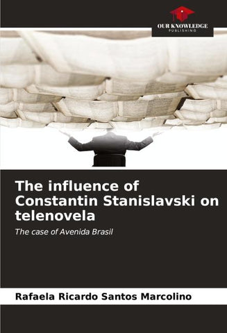 The influence of Constantin Stanislavski on telenovela