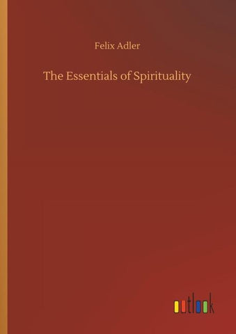 The Essentials of Spirituality