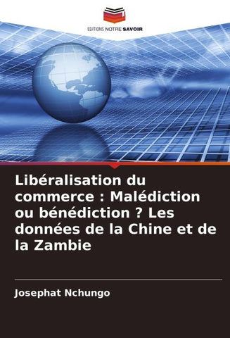 Libéralisation du commerce : Malédiction ou bénédiction ? Les données de la Chine et de la Zambie