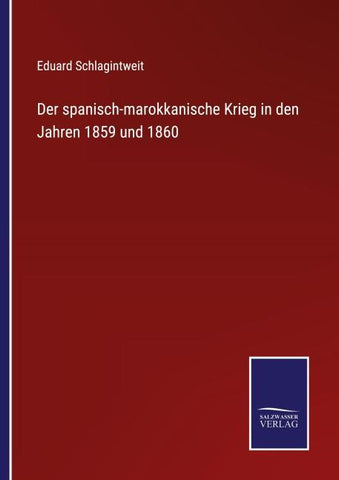 Der spanisch-marokkanische Krieg in den Jahren 1859 und 1860