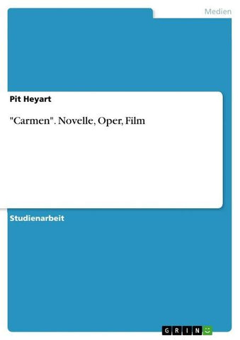 "Carmen". Novelle, Oper, Film