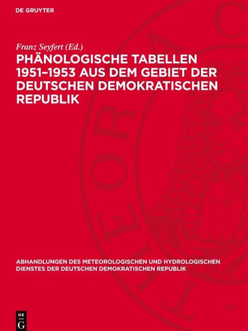 Phänologische Tabellen 1951–1953 aus dem Gebiet der Deutschen Demokratischen Republik