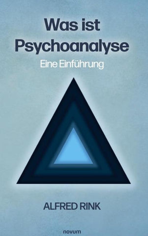 Was ist Psychoanalyse – Eine Einführung