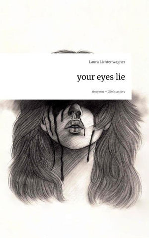 your eyes lie. Life is a Story - story.one