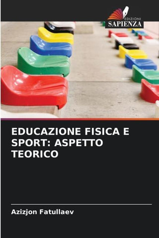 EDUCAZIONE FISICA E SPORT: ASPETTO TEORICO