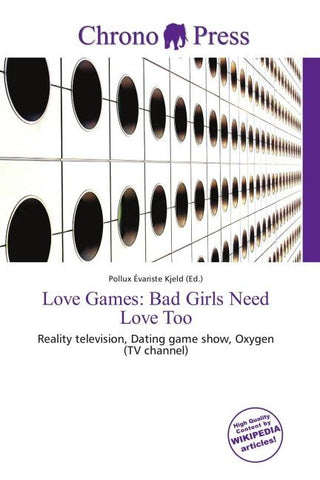 Love Games: Bad Girls Need Love Too