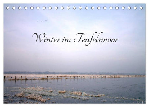 Winter im Teufelsmoor (Tischkalender 2026 DIN A5 quer), CALVENDO Monatskalender