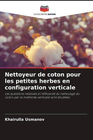 Nettoyeur de coton pour les petites herbes en configuration verticale