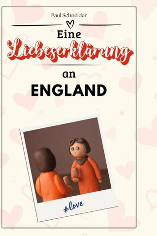 Eine Liebeserklärung an England