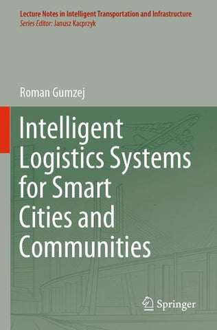 Intelligent Logistics Systems for Smart Cities and Communities