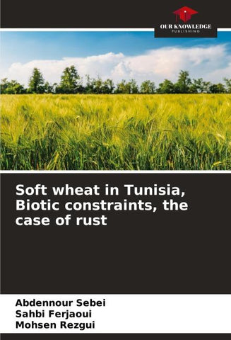 Soft wheat in Tunisia, Biotic constraints, the case of rust