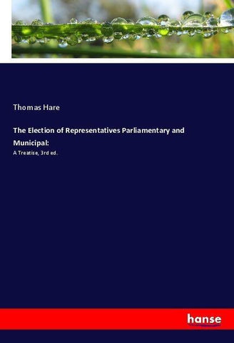 The Election of Representatives Parliamentary and Municipal: