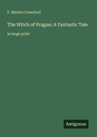 The Witch of Prague; A Fantastic Tale