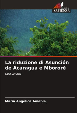 La riduzione di Asunción de Acaraguá e Mbororé