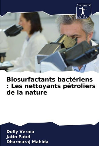 Biosurfactants bactériens : Les nettoyants pétroliers de la nature