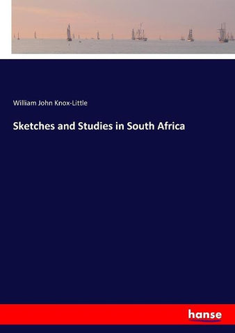 Sketches and Studies in South Africa